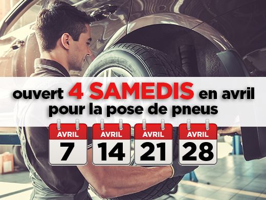 Ouvert 4 samedis en avril pour le changement de pneus!