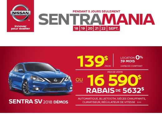 LA SENTRA MANIA BAT SON PLEIN CHEZ NISSAN! 5 jours seulement