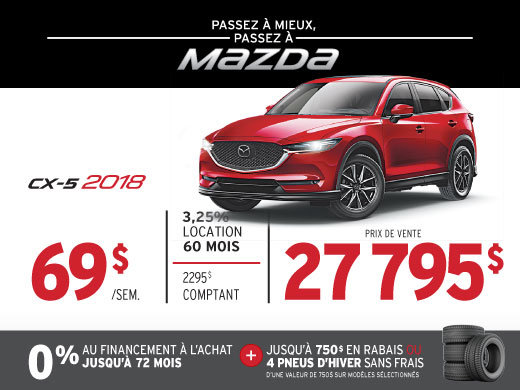 PASSEZ À MIEUX – PASSEZ AU GROUPE BEAUCAGE MAZDA avec le MAZDA CX-5 2018