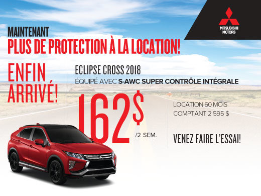 Le 100% nouveau Eclipse Cross 2018 est enfin arrivé chez Mitsubishi!