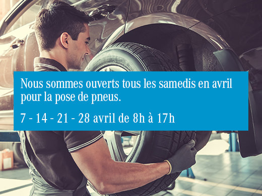 Ouvert tous les samedis d’avril pour la pose de pneus